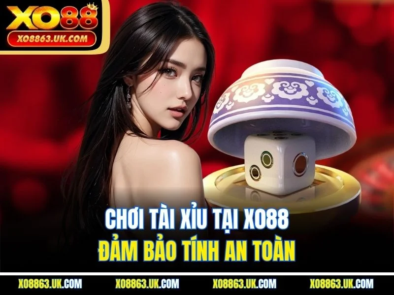 Chơi tài xỉu tại X088 đảm bảo tính an toàn